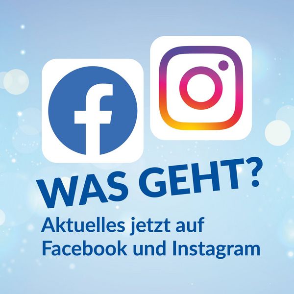 Grafik mit Logos von Facebook und Instagram mit dem Spruch: Was geht?